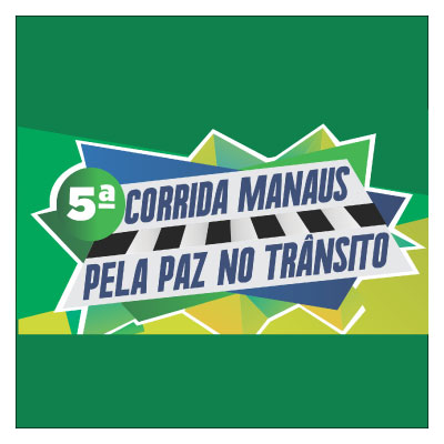 5ª CORRIDA PEDESTRE MANAUS PELA PAZ NO TRÂNSITO